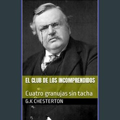 Read PDF 💖 El club de los incomprendidos: Cuatro granujas sin tacha (Spanish Edition)     Kindle E