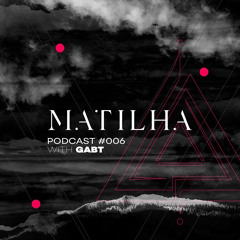 GABT - @ MATILHA PODCAST #006