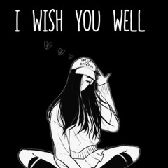 I Wish You Well (prod. Pikaa)