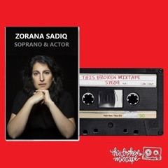 S7E09 - Zorana Sadiq (Soprano & Actor)