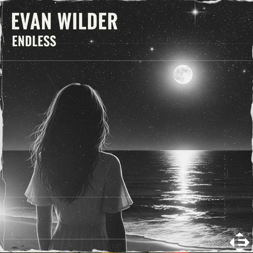Evan Wilder - Endless (Preview) Available Nov 28th