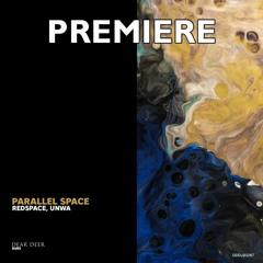 Redspace, UNWA - Parallel Space (Original Mix)