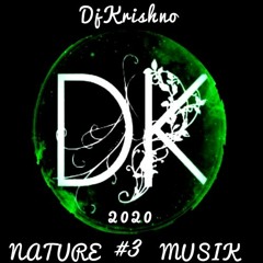 DjKrishno - Podcast Nature Musik #3  2020