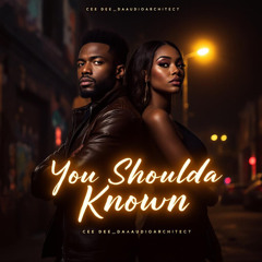 You Shoulda Known