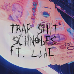 Trap Shit ft. Ljae