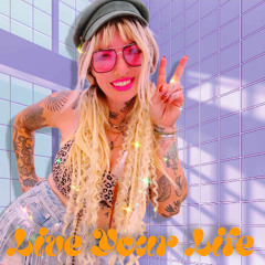 Live Your Life