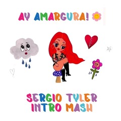 Ay Amargura! (Sergio Tyler INTRO Mash)