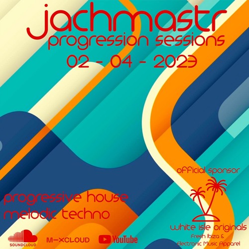 Progressive House Mix Jachmastr Progression Sessions 02 04 2023