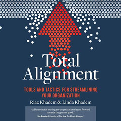 [DOWNLOAD] EBOOK 💕 Total Alignment: Tools and Tactics for Streamlining Your Organiza