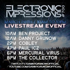 Danny Grunow - Electronic Impressions 700 - Troy Cobley - Live @ Youtube & Twitch (28 - 03 - 21)