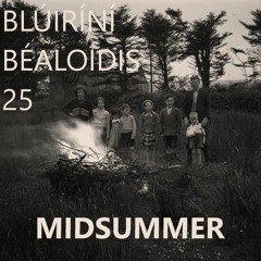 Blúiríní Béaloidis 25 - Midsummer