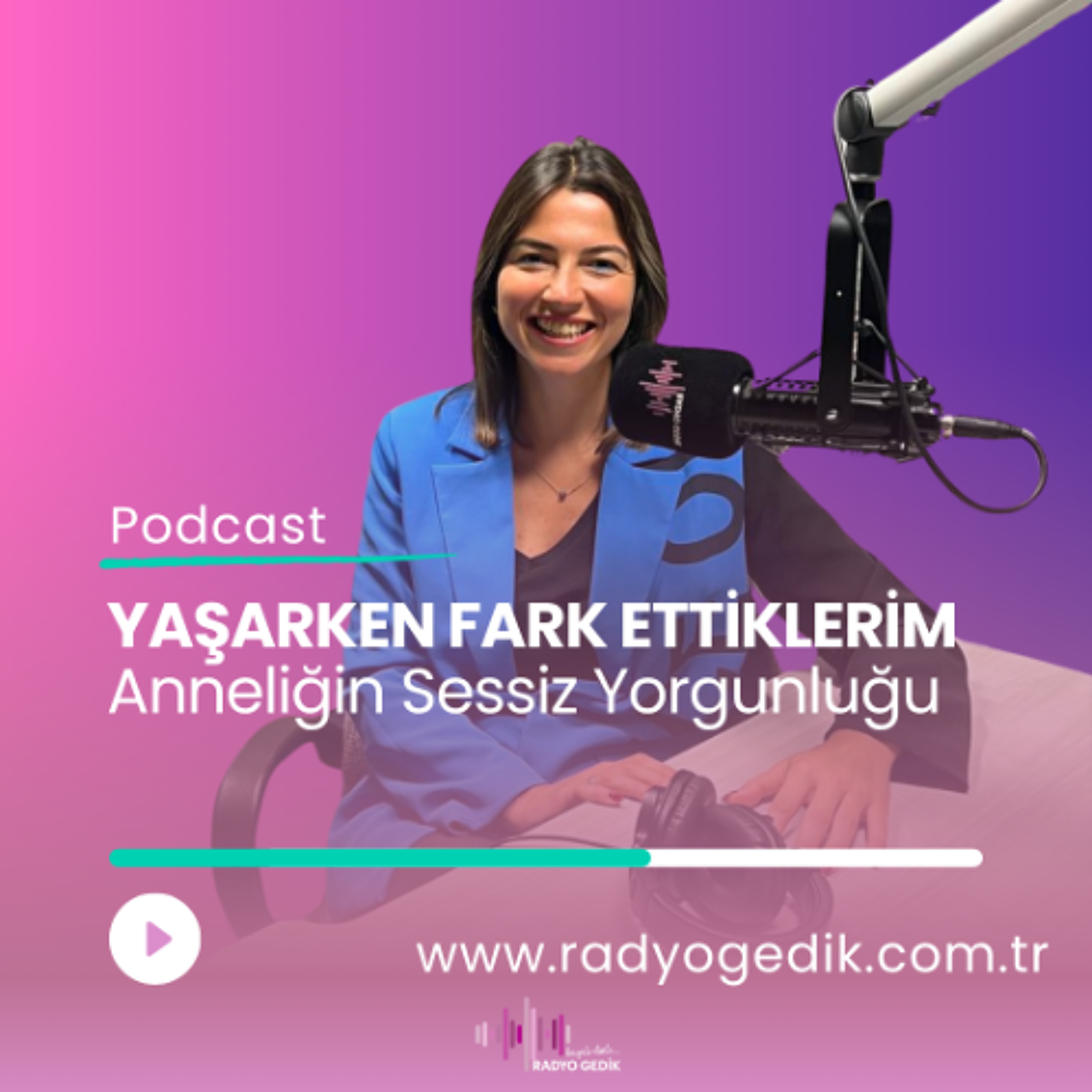 YAŞARKEN FARKETTİKLERİM - Anneliğin Sessiz Yorgunluğu episode artwork