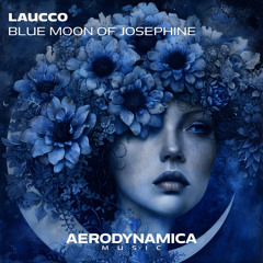 Laucco - Blue Moon of Josephine (Extended Mix)
