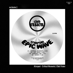 exclusive | Atimpuri - Critical Moments | Club Vision