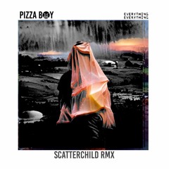 Everything Everything - Pizza Boy [SCATTERCHILD RMX] #PizzaboyRemix