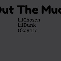 Out The Mud