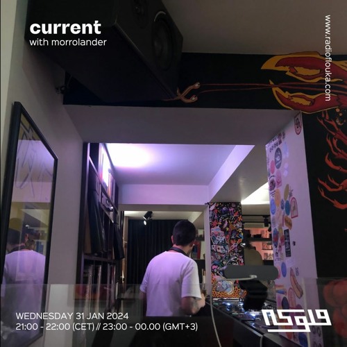 Stream current w/ morrolander - 31/01/2024 by Radio Flouka راديو فلوكة ...