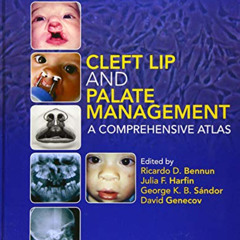 VIEW EBOOK 📕 Cleft Lip and Palate Management: A Comprehensive Atlas by  George K. B.