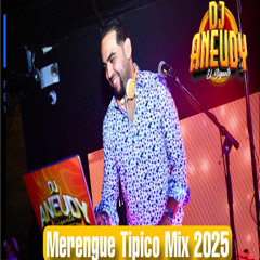 MERENGUE TIPICO MIX 2025 - DERECHO DJ ANEUDY - EL GIGANTE