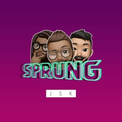 Sprung | JSK Remix