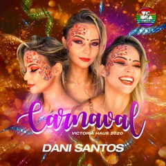 DJ Dani Santos - Live Set - Carnaval Victoria Haus