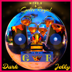 Nitro.B & Gelèe Royal - Dark Jelly