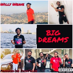 Willy Weave- Big Dreams (ProdPalze)