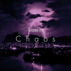 Chaos (Prod. By SAIBI FX)
