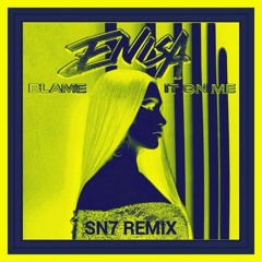 ENISA - Blame It On Me (SN7 Remix)