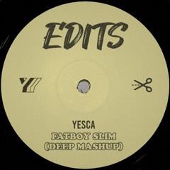 Yesca - Fatboy Slim (Deep Mashup) [FREE DOWNLOAD]