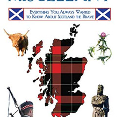 Read PDF 💛 Scottish Miscellany: Everything You Always Wanted to Know About Scotland