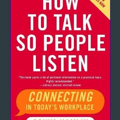 {DOWNLOAD} 💖 How to Talk So People Listen: Connecting in Today's Workplace (<E.B.O.O.K. DOWNLOAD^>