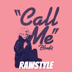 Call Me - Blondie | Rawstyle