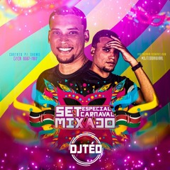 SET MIXADO ESPECIAL DE CARNAVAL ( DJ TED ) 2023 +18