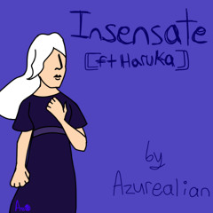 Insensate [ft. Haruka]