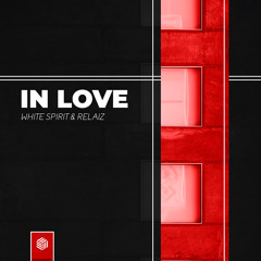 White Spirit & Relaiz - In Love [Extended Mix]