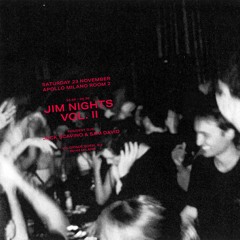 JIM NIGHTS VOL. II – APOLLO MILANO 23.11.24