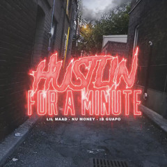 lilmaad-NuMoney-ibguapoo Hustlin 4 A min