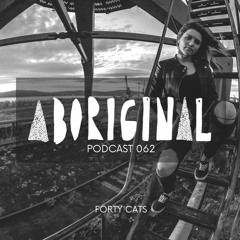 Aboriginal Podcast 062: Forty Cats