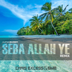Seba Allah Ye (Chris Excess & 6M8 Remix)