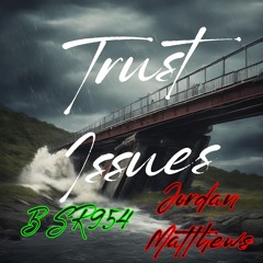 Trust Issues ft @Jordan Matthews  (prod. sleepless boy)