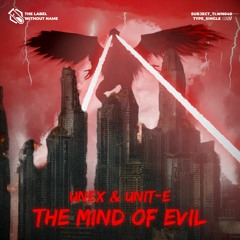 UNEX & Unit-E - The Mind Of Evil