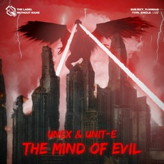 UNEX & Unit-E - The Mind Of Evil