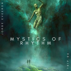 MYSTICS OF RHYTHM | 06