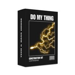 Do My Thing (Tech & Bass House Construction Kit)