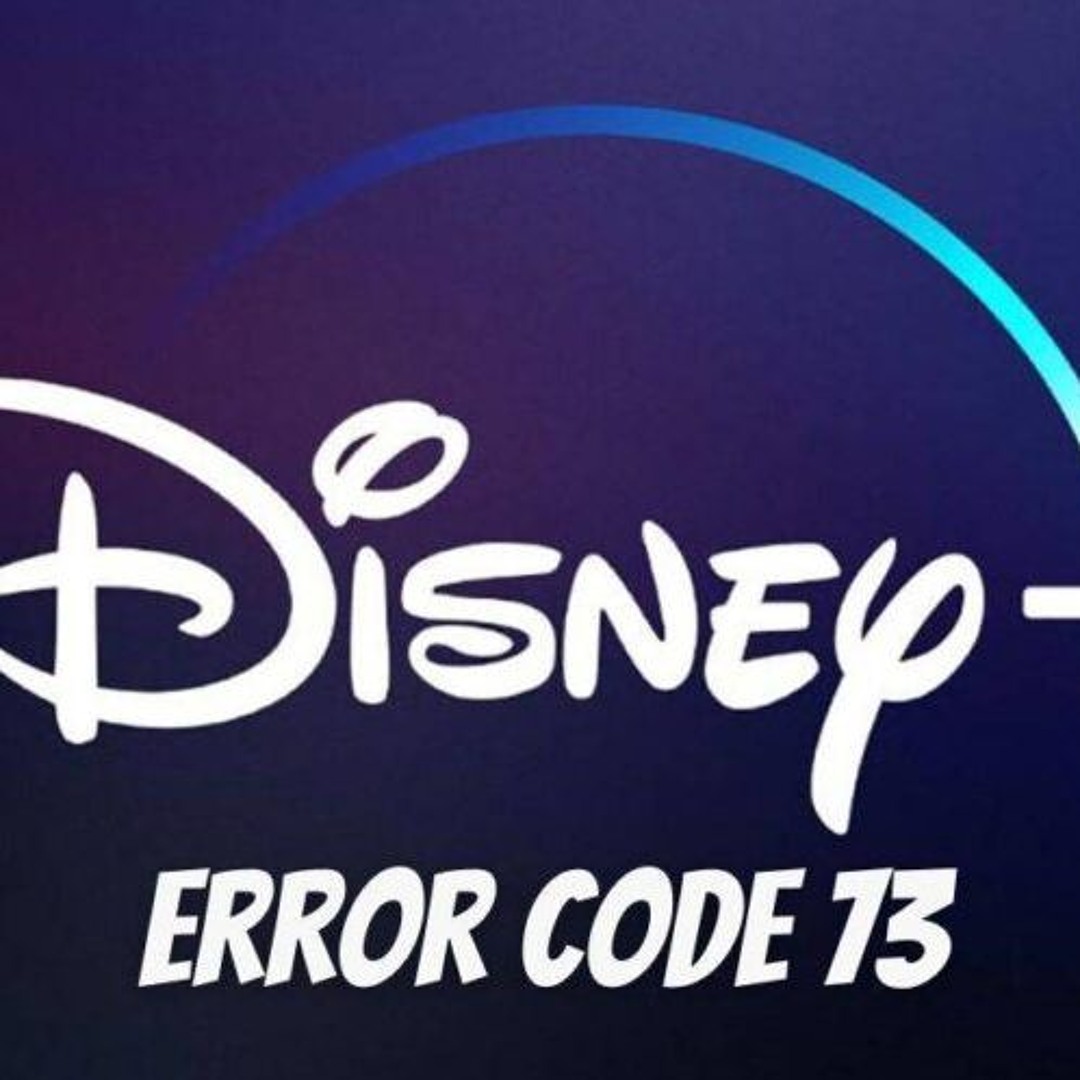 Stream How to Solve Disney Plus Error Code 73? by neko bag | Listen ...