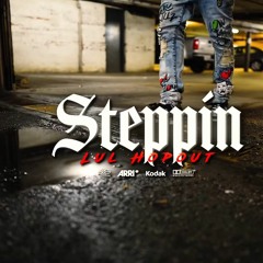 Lul Hopout - Steppin (Dir. By @ShotByDiz)