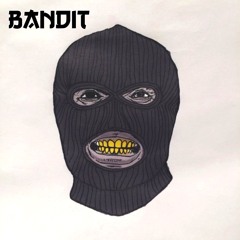 Bandit Ft. 302yslime