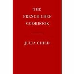 [Download PDF]> The French Chef Cookbook