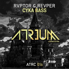 RVPTOR X REVPER - CYKA BASS